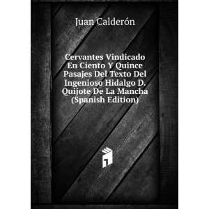   Hidalgo D. Quijote De La Mancha (Spanish Edition) Juan CalderÃ³n