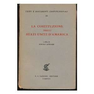   America, a Cura Di Romolo Astraldi United States. Constitution Books