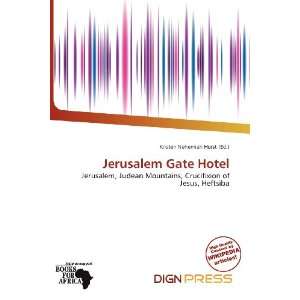    Jerusalem Gate Hotel (9786137025796) Kristen Nehemiah Horst Books