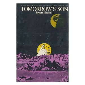  Tomorrows Son / Robert Hoskins Robert Hoskins Books