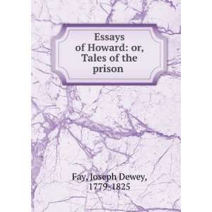   of Howard or, Tales of the prison Joseph Dewey, 1779 1825 Fay Books