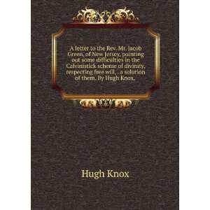   free will, . a solution of them. By Hugh Knox, . Hugh Knox Books