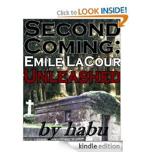Second Coming Emile LaCour Unleashed Habu  Kindle Store