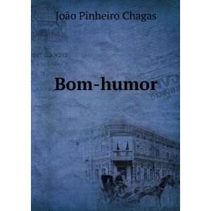  Bom humor JoÃ£o Pinheiro Chagas Books