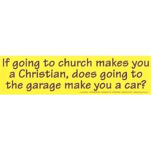  If Going To Church Makes You A Christian