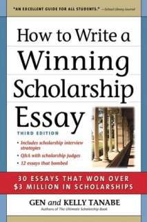 How to Write a Winning Scholarship Essay 30 Essays That Won Over $3 