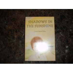  Shadows in the Sunshine Lorena Ingram Willox Books
