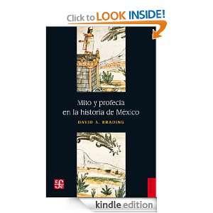 Mito y profecía en la historia de México (Spanish Edition) David A 