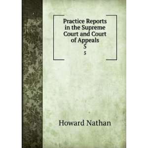   in the Supreme Court and Court of Appeals. 5 Howard Nathan Books