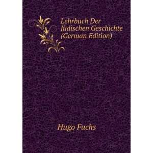   Der JÃ¼dischen Geschichte (German Edition) Hugo Fuchs Books