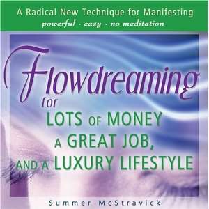  Flowdreaming for Lots of Money, a Great Job, and a Luxury 