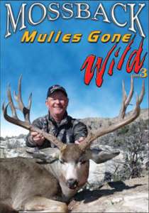 Mossback MULIES GONE WILD 3 ~ Mule Deer Hunting DVD NEW  