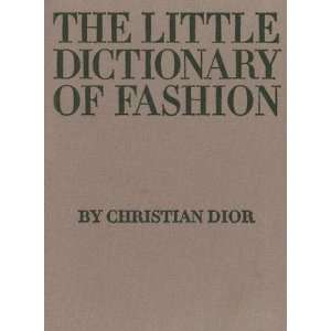  The Little Dictionary of Fashion A Guide to Dress Sense 