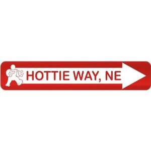    New  Hottie Way , Nebraska  Street Sign State