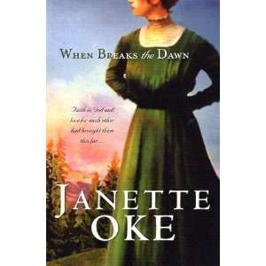   Breaks the Dawn (Canadian West #3) [Paperback] Janette Oke Books