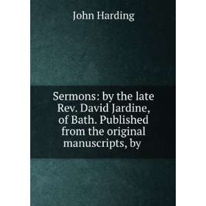  Sermons by the late Rev. David Jardine, of Bath 