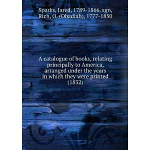   Obadiah), 1777 1850, Sparks, Jared, 1789 1866. sgn Rich Books