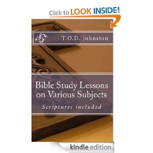 Bible Study Lessons on Various Subjects T.O.D. Johnston  