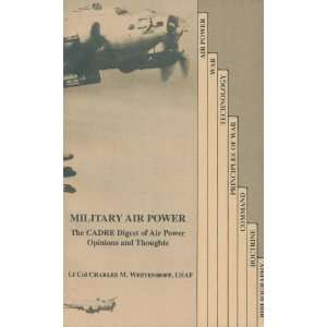   Air Power Opinions and Thoughts USAF LTC Charles M. Westenhoff Books