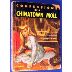  Confessions of a Chinatown Moll (Uni Book 69) Jeff Bogar Books