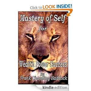 Mastery of Self for Wealth Power Success Frank Channing Haddock 