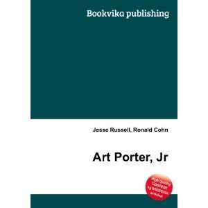  Art Porter, Jr. Ronald Cohn Jesse Russell Books