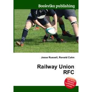 Railway Union RFC Ronald Cohn Jesse Russell  Books