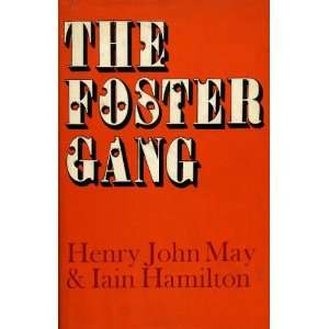  The Foster Gang Henry John & Hamilton Iain May Books