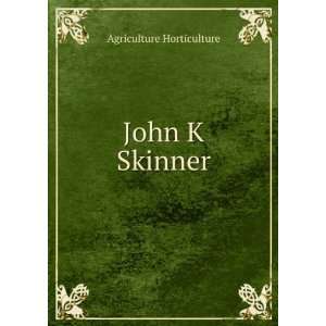  John K Skinner Agriculture Horticulture Books