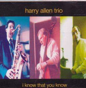 HARRY ALLEN TRIO i know that you know CD 12 trk (cheCD00104)   master 
