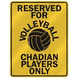  FOR  V OLLEYBALL CHADIAN PLAYERS ONLY  PARKING SIGN COUNTRY CHAD