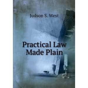  Practical law made plain, Judson S. West Books