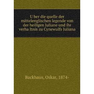   ihr verhaÌ?ltnis zu Cynewulfs Juliana Oskar, 1874  Backhaus Books