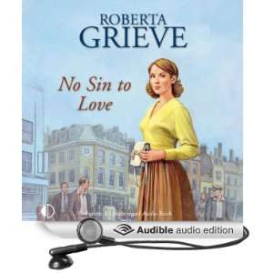   Sin to Love (Audible Audio Edition) Roberta Grieve, Julie Teal Books