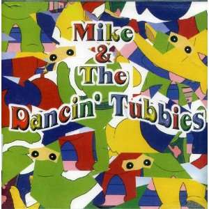 Mike and the Dancin Tubbies 