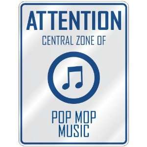    CENTRAL ZONE OF POP MOP  PARKING SIGN MUSIC