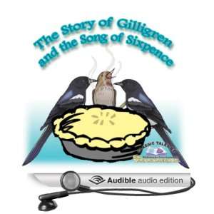  The Story of Gilligren and the Song of Sixpence (Audible 