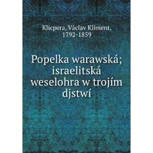  Popelka warawskÃ¡; israelitskÃ¡ weselohra w trojÃ­m 