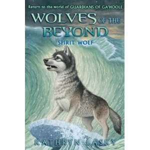   Wolves of the Beyond #5 Spirit Wolf [Hardcover] Kathryn Lasky Books