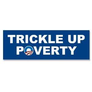  Trickle Up Poverty Bumper Sticker 