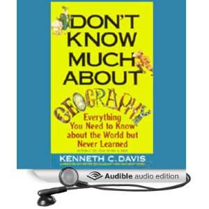 com Dont Know Much About Geography (Audible Audio Edition) Kenneth 