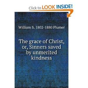   saved by unmerited kindness William S. 1802 1880 Plumer Books