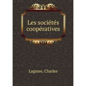  Les sociÃ©tÃ©s coopÃ©ratives Charles Lagasse Books