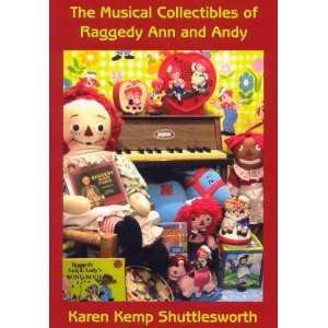    The Musical Collectibles of Raggedy Ann and Andy Toys & Games