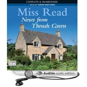 News from Thrush Green (Audible Audio Edition) Miss Read 
