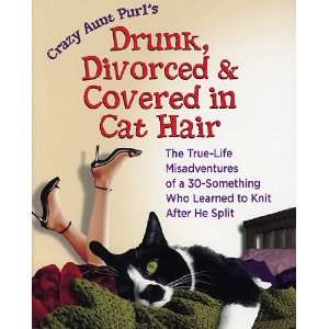  Drunk, Divorced & Covered in Cat Hair 