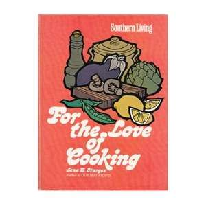  For the Love of Cooking Lena E Sturges Books