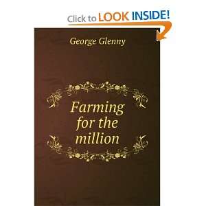  Farming for the million George Glenny Books