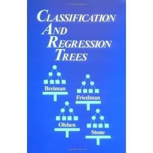    Classification and Regression Trees [Paperback] Leo Breiman Books