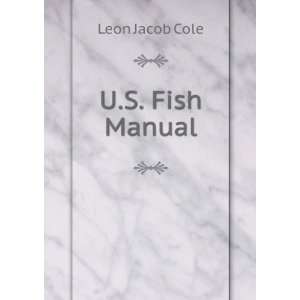 Fish Manual Leon Jacob Cole  Books